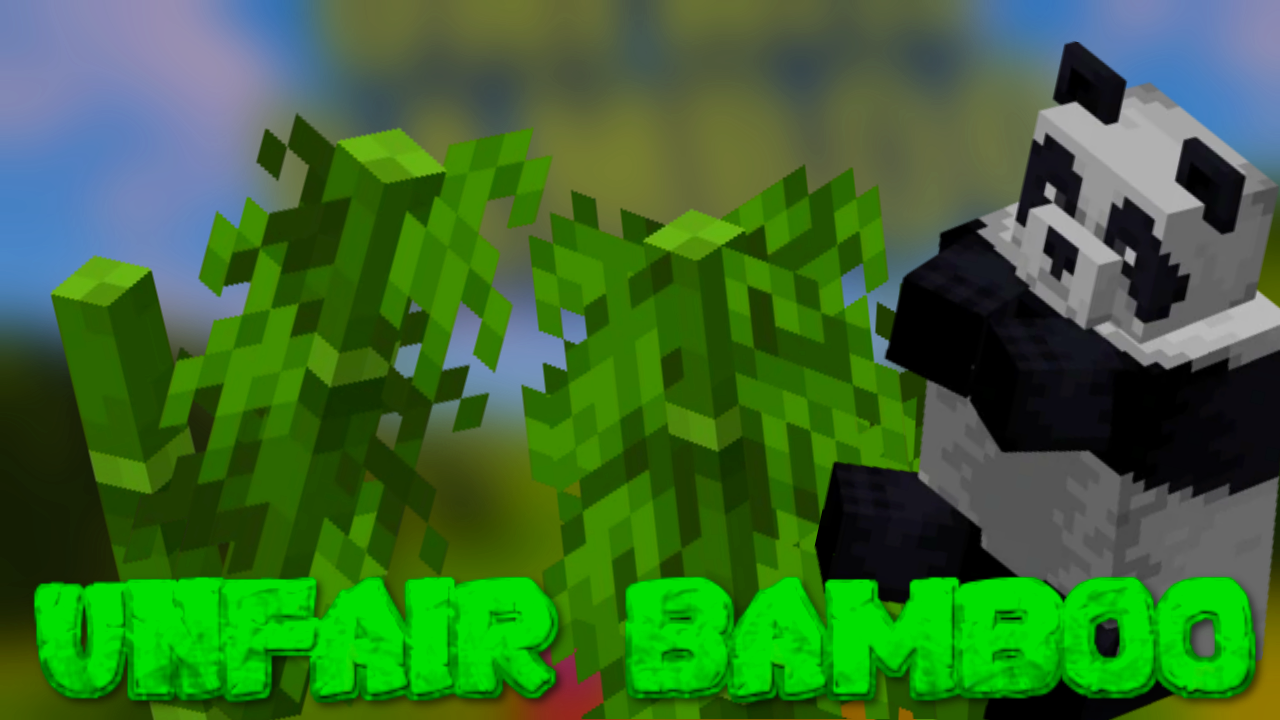 Herunterladen Unfair Bamboo zum Minecraft 1.16.5